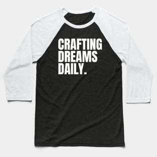 Crafting Dreams Daily Woodworking/Wood Working/Woodwork Baseball T-Shirt